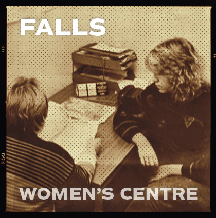 Falls Women’s Centre 1982-2009