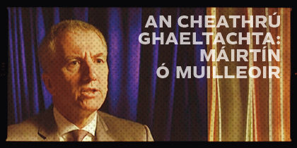 The Gaeltacht Quarter/An Cheathrú Ghaeltachta: Máirtín Ó Muilleoir