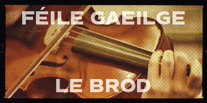 Féile Gaeilge le Bród